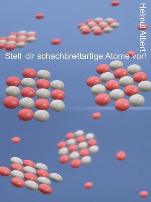 cover image of Stell dir schachbrettartige Atome vor